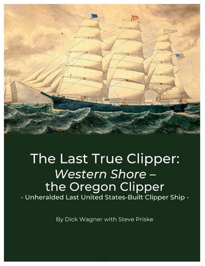 The Last True Clipper, Dick Wagner - Paperback - 9798330389360
