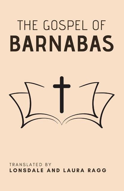 The Gospel of Barnabas, Lonsdale Ragg ; Laura Ragg - Paperback - 9798330396146
