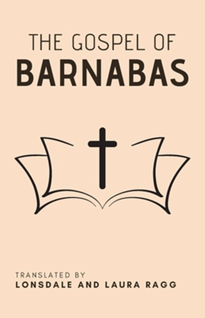 The Gospel of Barnabas, Lonsdale Ragg ; Laura Ragg - Paperback - 9798330396146