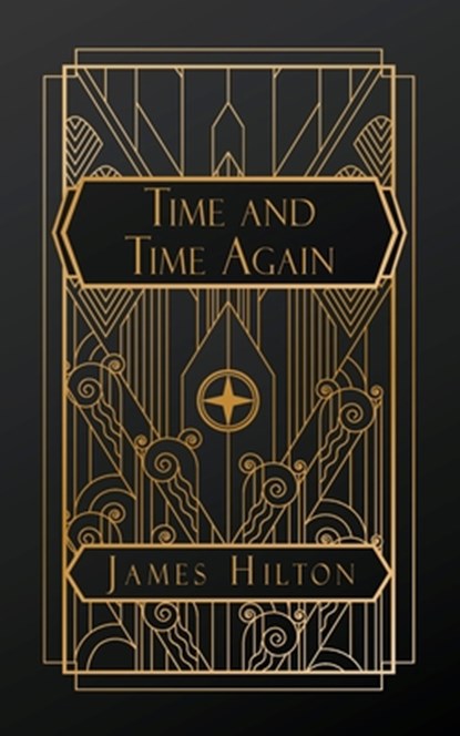 Hilton, J: Time and Time Again, James Hilton - Paperback - 9798330397624