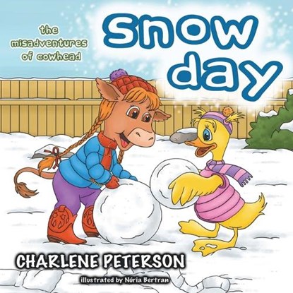 The Misadventures of Cowhead: Snow Day, Charlene Peterson - Paperback - 9798330400478