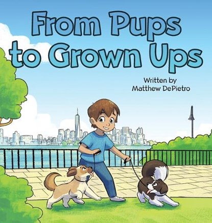 From Pups to Grown Ups, Matthew Depietro ; Darrow Farr ; Carmen Petaccio - Gebonden - 9798330401086