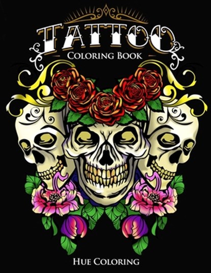 Tattoo Coloring Book, Hue Coloring - Paperback - 9798330402151
