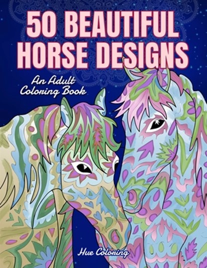 50 Beautiful Horses Coloring Book, Hue Coloring - Paperback - 9798330405510