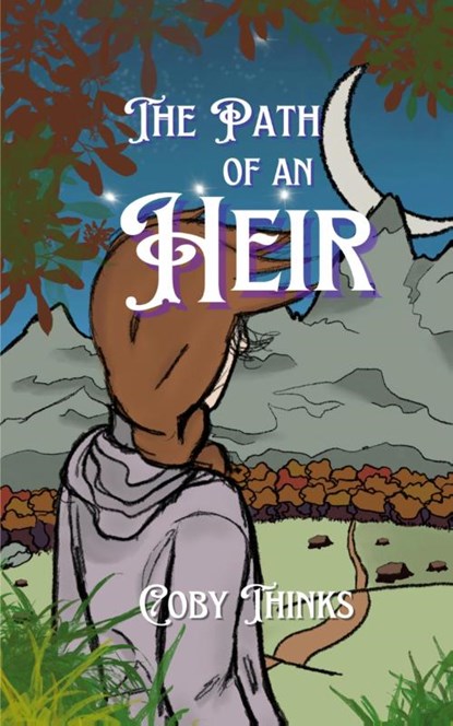 The Path of an Heir, Coby Thinks - Paperback - 9798330412129