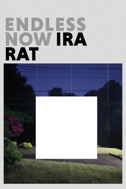 Endless Now (Deluxe Edition), Ira Rat - Paperback - 9798330413652