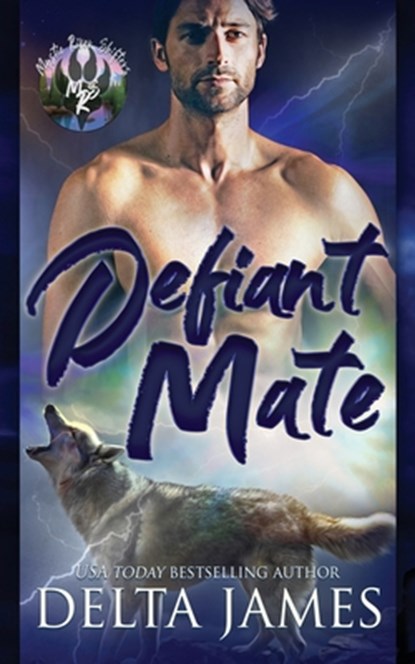 Defiant Mate: A Small Town Shifter Romance, Delta James - Paperback - 9798330415991