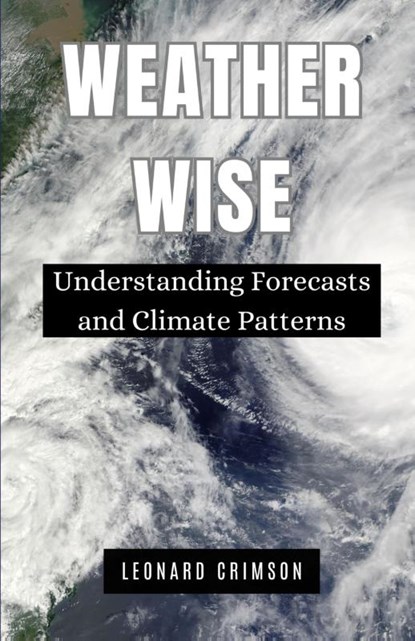 Weather Wise, Leonard Crimson - Paperback - 9798330421459
