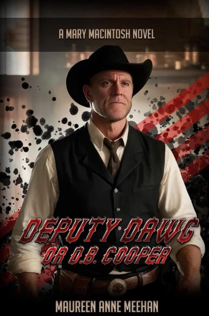 Deputy Dawg or D.B. Cooper, Maureen Anne Meehan - Paperback - 9798330434398