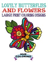 Lovely Butterflies and Flowers Coloring Book - Hue Coloring - 9798330442492
