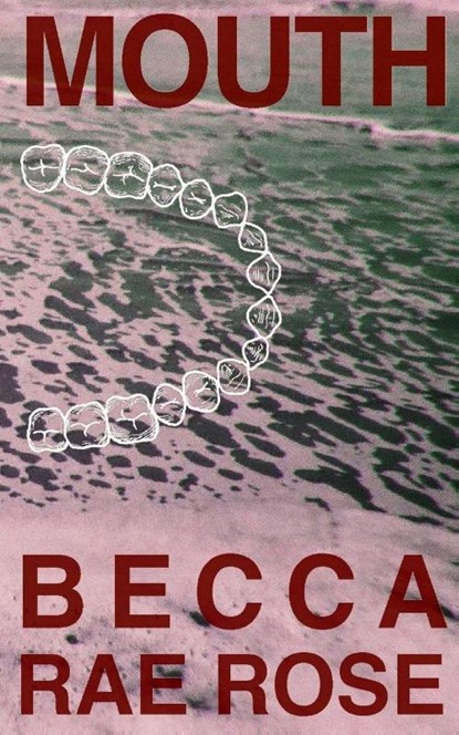 MOUTH, Becca Rae Rose - Paperback - 9798330444052