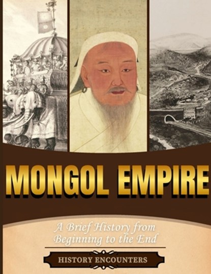 Mongol Empire, History Encounters - Paperback - 9798330447916