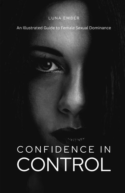 Confidence in Control, Luna Ember - Paperback - 9798330450619