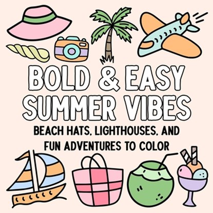 Bold and Easy Summer Vibes, Hue Coloring - Paperback - 9798330471249