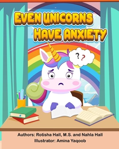 Even Unicorns Have Anxiety, Rotisha Hall - Paperback - 9798330481750