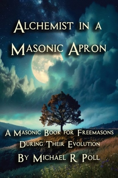 Alchemist in a Masonic Apron, Michael R. Poll - Paperback - 9798330488681