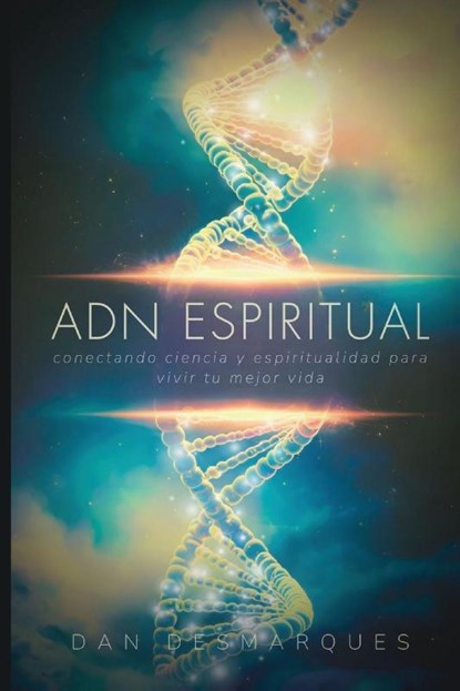 Spiritual DNA / ADN Espiritual, Dan Desmarques - Paperback - 9798330510320