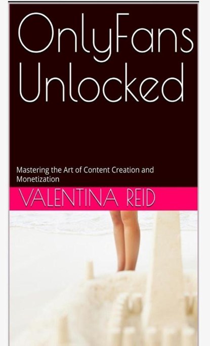 OnlyFans Unlocked, Valentina Reid - Paperback - 9798330512324