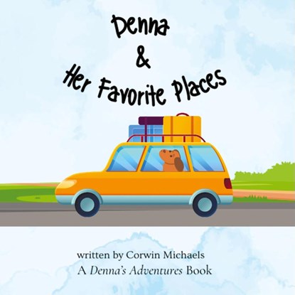 Denna & Her Favorite Places, Corwin Michaels - Paperback - 9798330524976
