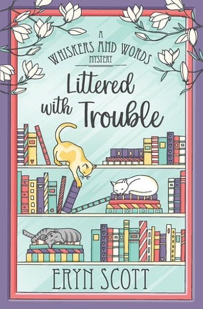 Littered with Trouble, Eryn Scott - Paperback - 9798330525317