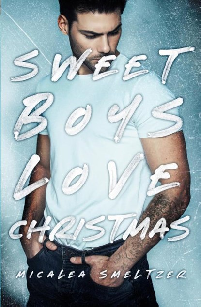 Sweet Boys Love Christmas, Micalea Smeltzer - Paperback - 9798330549665