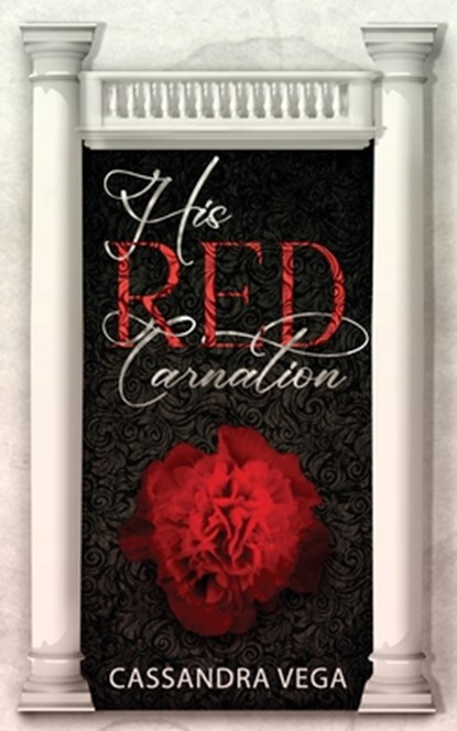 His Red Carnation, Cassandra Vega - Paperback - 9798330549696
