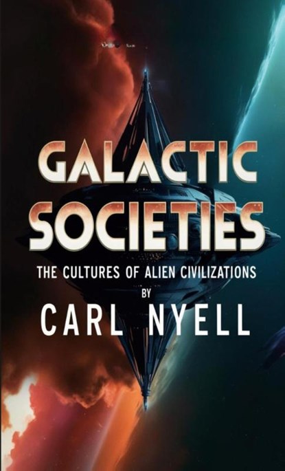 Galactic Societies, Carl Nyell - Paperback - 9798330552382