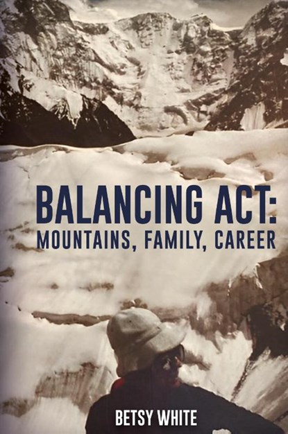 BALANCING ACT, Elizabeth "Betsy" White - Gebonden - 9798330562558