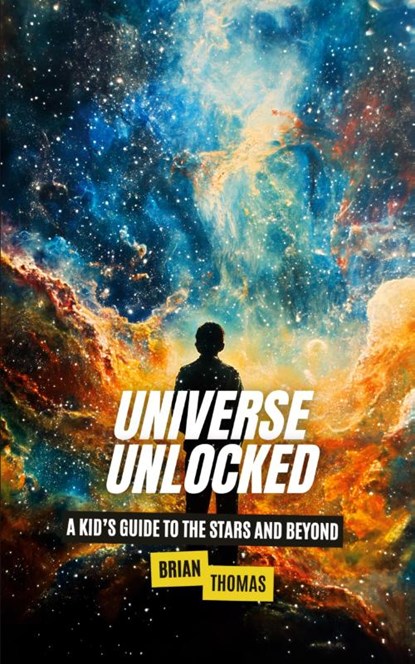 Universe Unlocked, Brian Thomas - Paperback - 9798330565528