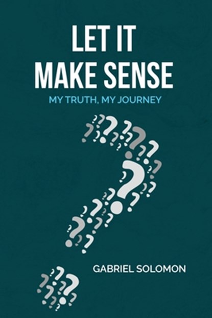 Let It Make Sense, Gabriel Solomon - Paperback - 9798330578566