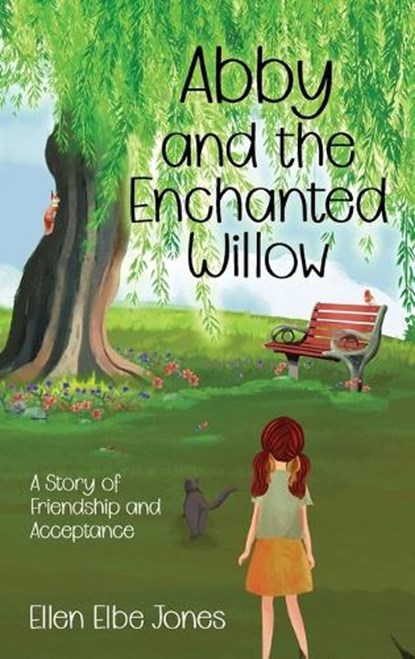 Jones, E: Abby and the Enchanted Willow, Ellen Elbe Jones - Gebonden - 9798330581047