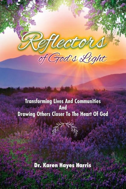 Reflectors of God's Light, Karen Hayes Harris - Paperback - 9798330584369