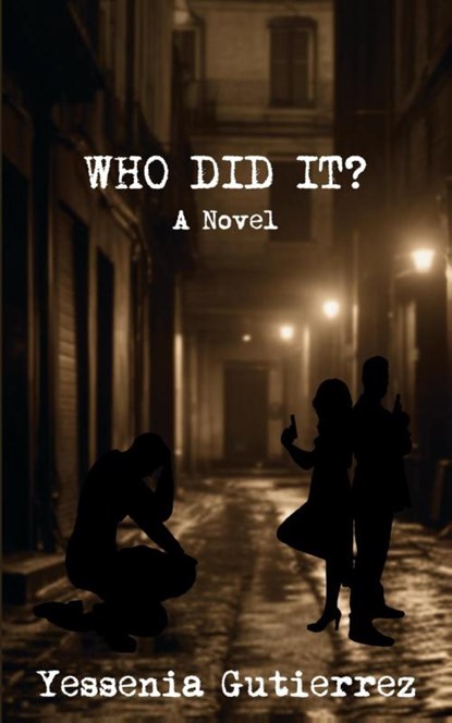 Who Did It?, Yessenia Gutierrez - Paperback - 9798330584789