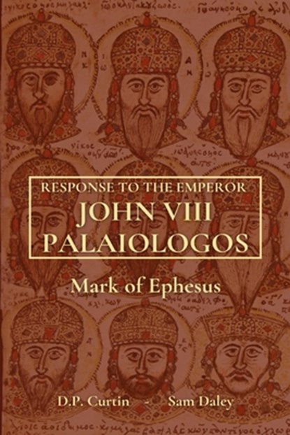 Response to the Emperor John Palaeologus, Mark of Ephesus - Paperback - 9798330591817