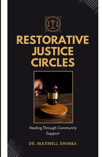 Restorative Justice Circles, Maxwell Shimba - Paperback - 9798330595136