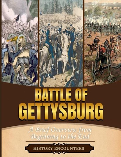 Battle of Gettysburg, History Encounters - Paperback - 9798330613380