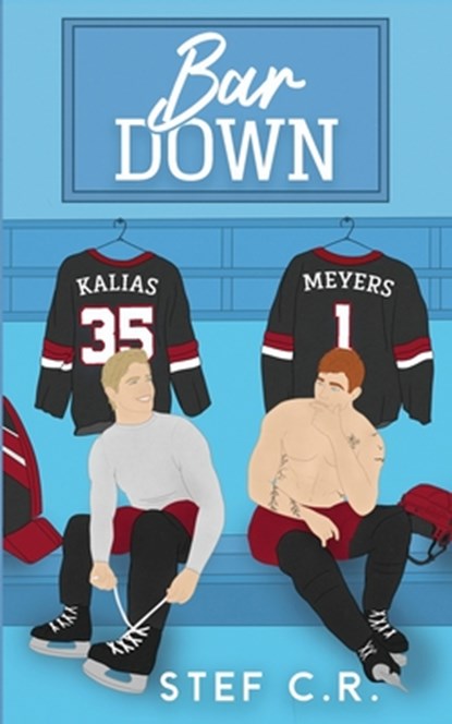 Bar Down, Stef C. R. - Paperback - 9798330618033