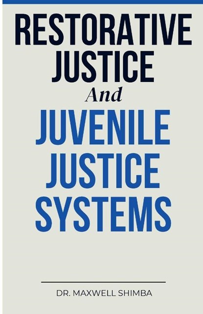 Restorative Justice and Juvenile Justice Systems, Shimba - Paperback - 9798330631025