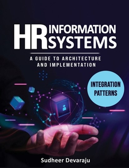 Devaraju, S: HR Information Systems Integration Patterns, Sudheer Devaraju - Paperback - 9798330637850