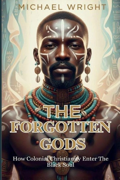 The Forgotten Gods, Michael A. Wright - Paperback - 9798330644568