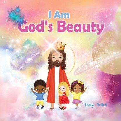 I Am God's Beauty, Tracy McNeil - Paperback - 9798330656073
