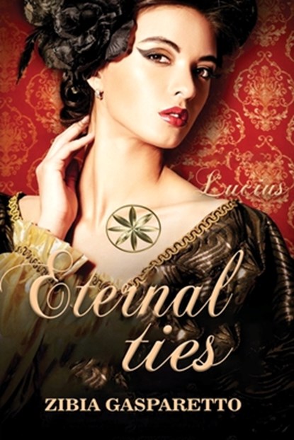Eternal Ties, Zibia Gasparetto ; By the Spiriti Lucius - Paperback - 9798330656769
