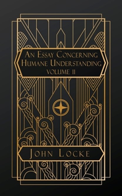 Locke, J: Essay Concerning Humane Understanding, John Locke - Paperback - 9798330663019