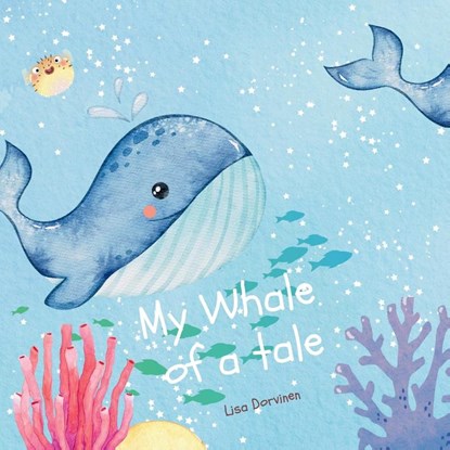 My Whale of a tale, Lisa Dorvinen - Paperback - 9798330678785