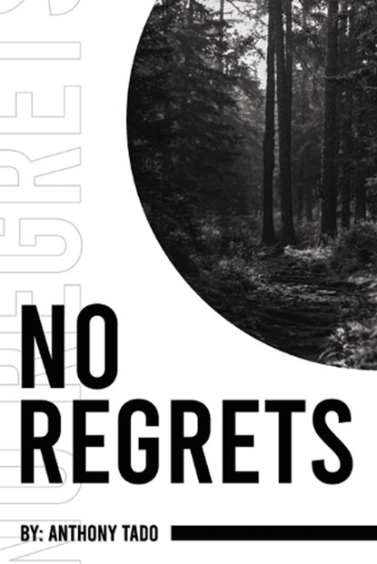 No Regrets, Anthony Tado - Paperback - 9798330686056