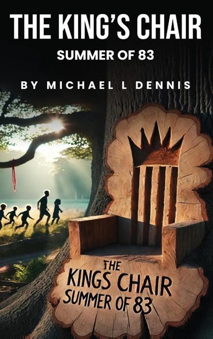 The King's Chair, Michael L Dennis - Gebonden - 9798330691425