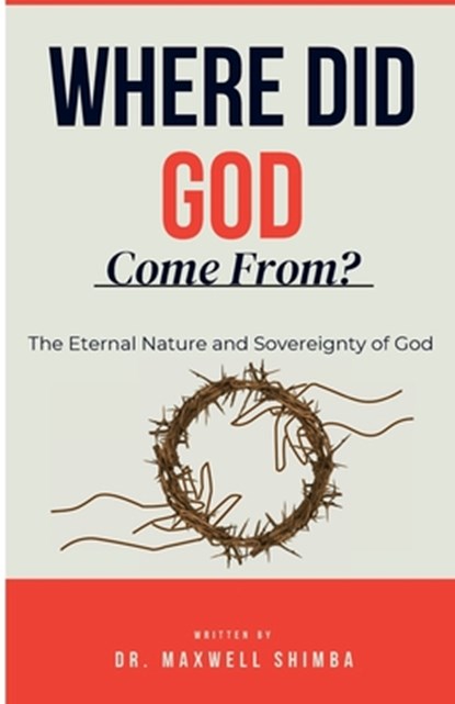 Where Did God Come From, Maxwell Shimba - Paperback - 9798330693238