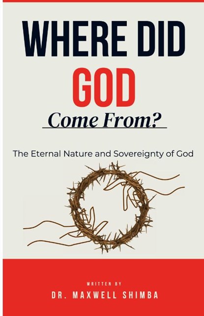 Where Did God Come From, Maxwell Shimba - Paperback - 9798330693238