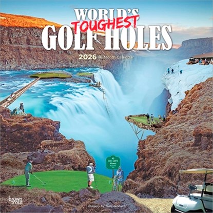 World's Toughest Golf Holes 2026 Square Flap Calendar, Browntrout - Paperback - 9798330701902