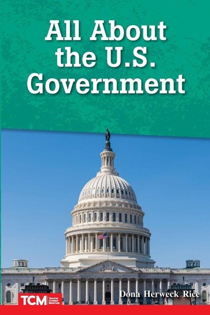 All About the U.S. Government, Dona Herweck Rice - Paperback - 9798330904884